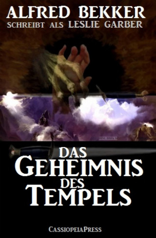 Alfred Bekker: Das Geheimnis des Tempels