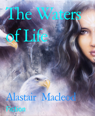 Alastair Macleod: The Waters of Life