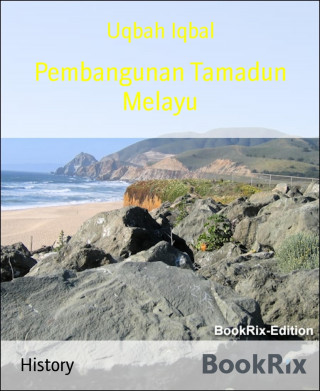 Uqbah Iqbal: Pembangunan Tamadun Melayu