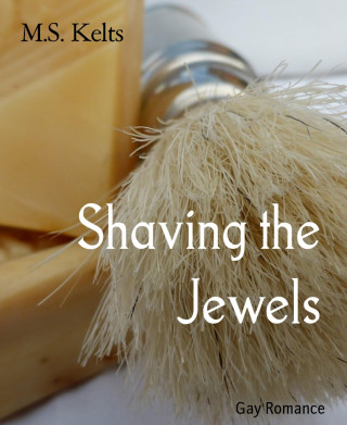M.S. Kelts: Shaving the Jewels