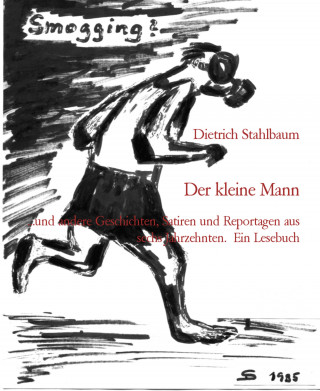 Dietrich Stahlbaum: Der kleine Mann