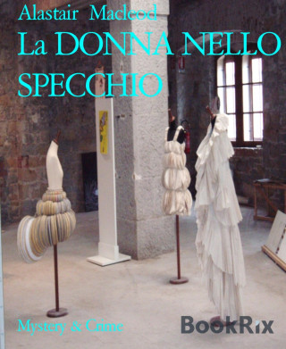 Alastair Macleod: La DONNA NELLO SPECCHIO