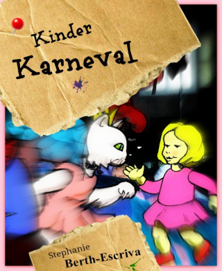 Stephanie Berth-Escriva: Kinder Karneval