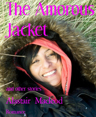 Alastair Macleod: The Amorous Jacket