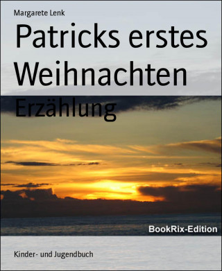 Margarete Lenk: Patricks erstes Weihnachten