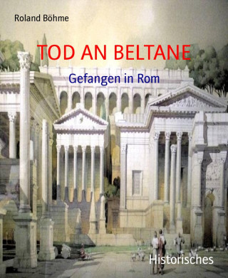 Roland Böhme: TOD AN BELTANE