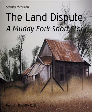 Stanley Mcqueen: The Land Dispute