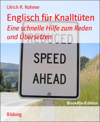 Ulrich R. Rohmer: Englisch für Knalltüten