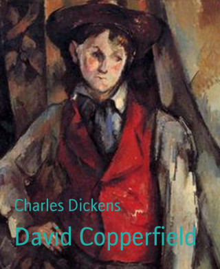 Charles Dickens: David Copperfield