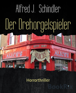 Alfred J. Schindler: Der Drehorgelspieler