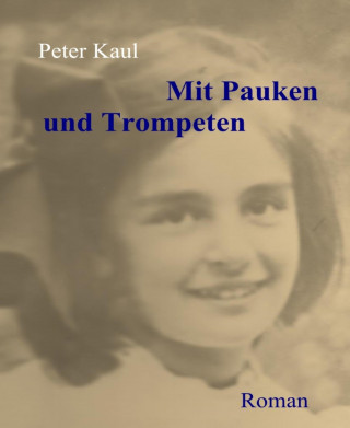 Peter Kaul: Mit Pauken und Trompeten