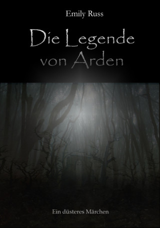 Emily Russ: Die Legende von Arden