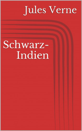 Jules Verne: Schwarz-Indien