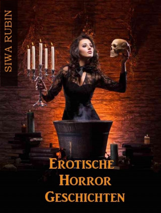 Siwa Rubin: Erotische Horrorgeschichten