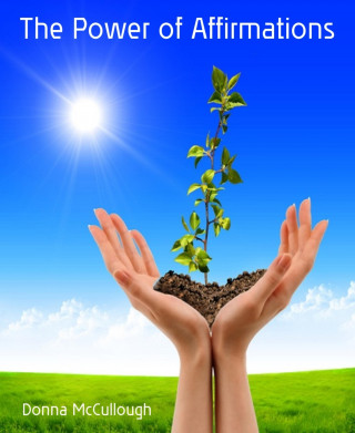 Donna McCullough: The Power of Affirmations