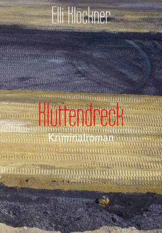 Elli Klöckner: Klüttendreck