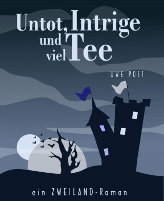 Uwe Post: Untot, Intrige und viel Tee