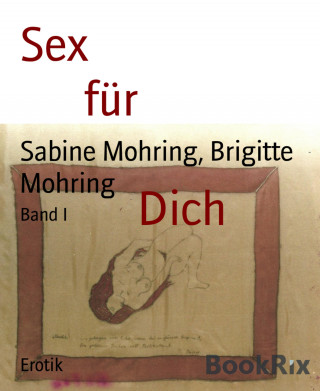 Sabine Mohring, Brigitte Mohring: Sex für Dich