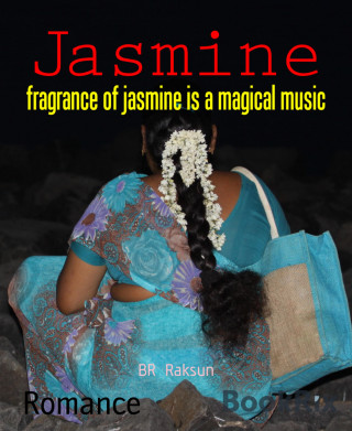 BR Raksun: Jasmine