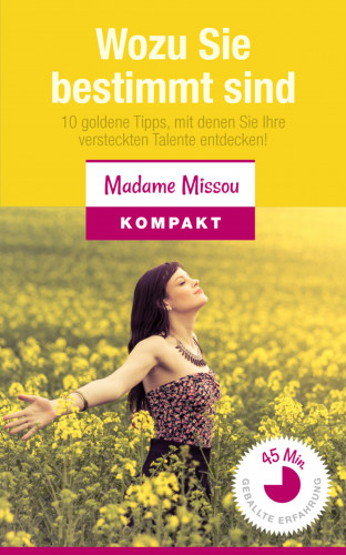 Madame Missou: Wozu Sie bestimmt sind