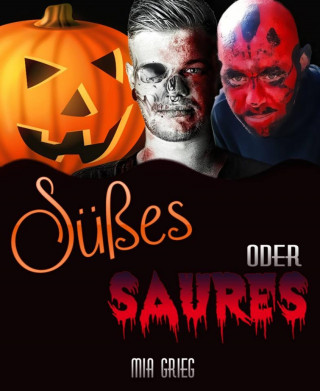 Mia Grieg: Süßes oder Saures