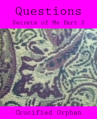 Crucified Orphan: Questions