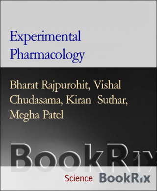 Bharat Rajpurohit, Vishal Chudasama, Kiran Suthar, Megha Patel: Experimental Pharmacology