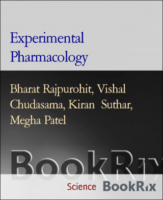 Bharat Rajpurohit, Vishal Chudasama, Kiran Suthar, Megha Patel: Experimental Pharmacology