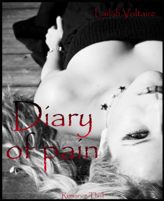 Lailah Voltaire: Diary of pain
