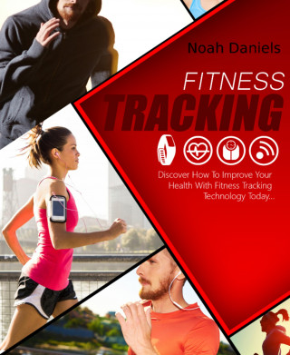 Noah Daniels: Fitness Tracking