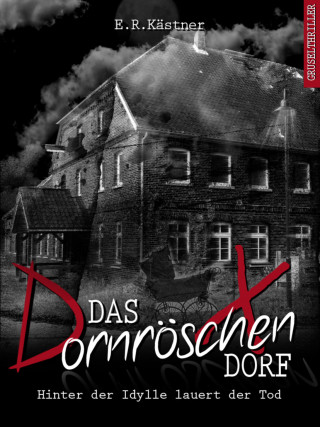 E.R. Kästner: Das Dornröschen-Dorf