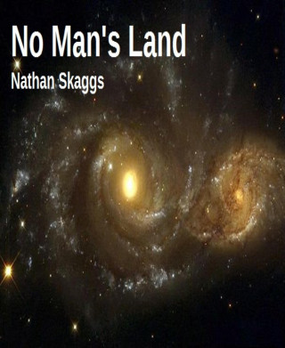 Nathan Skaggs: No Man's Land