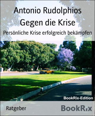 Antonio Rudolphios: Gegen die Krise