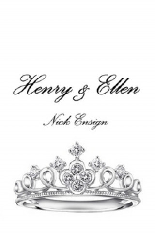Nick Ensign: Henry & Ellen