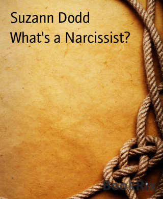 Suzann Dodd: What's a Narcissist?