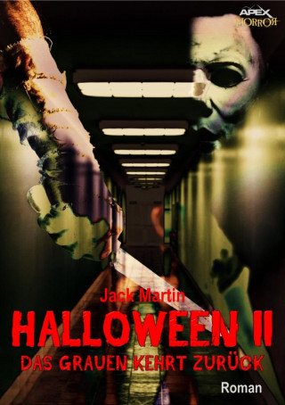 Jack Martin: HALLOWEEN II - DAS GRAUEN KEHRT ZURÜCK