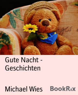 Michael Wies: Gute Nacht - Geschichten