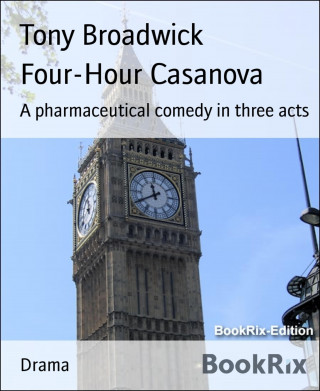 Tony Broadwick: Four-Hour Casanova