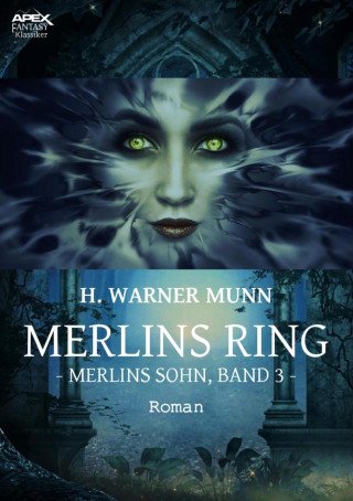 H. Warner Munn: MERLINS RING - Merlins Sohn, Band 3