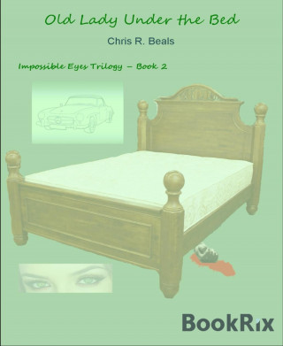 Chris Beals: Old Lady Under the Bed