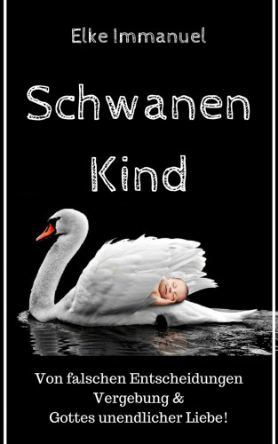 Elke Immanuel: Schwanenkind