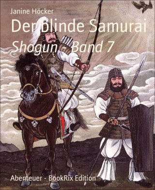 Janine Höcker: Der blinde Samurai