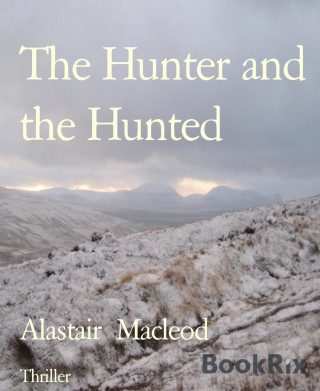 Alastair Macleod: The Hunter and the Hunted