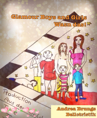 Andrea Brungs: Glamour Boys and Girls
