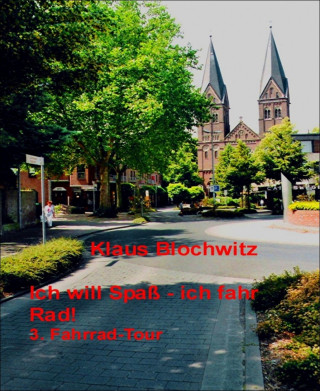 Klaus Blochwitz: Ich will Spaß - ich fahr Rad