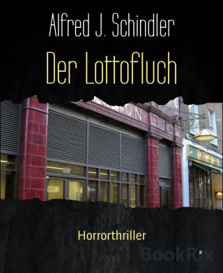 Alfred J. Schindler: Der Lottofluch