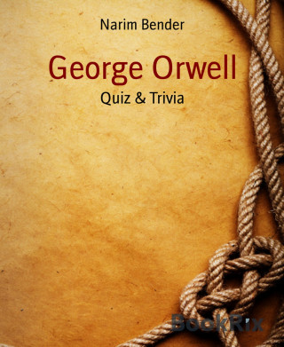 Narim Bender: George Orwell