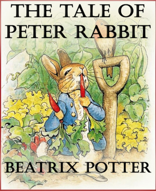 Beatrix Potter: The Tale of Peter Rabbit