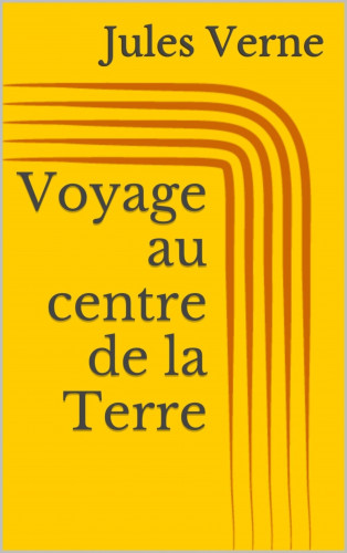 Jules Verne: Voyage au centre de la Terre