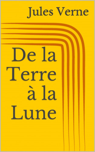 Jules Verne: De la Terre à la Lune